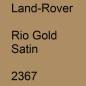 Preview: Land-Rover, Rio Gold Satin, 2367.